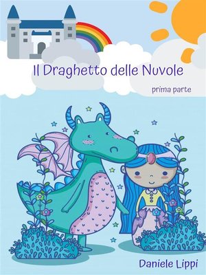 cover image of Il Draghetto delle Nuvole--parte prima